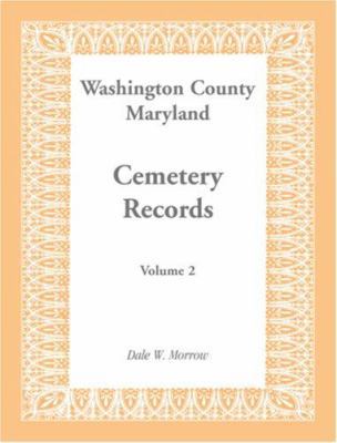 Washington County, Maryland Cemetery Records, V... 1585492531 Book Cover