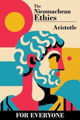 The Nicomachean Ethics - for Everyone B0DX5YT7GJ Book Cover