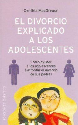Divorcio Explicado a Los Adolescentes, El [Spanish] 849777292X Book Cover
