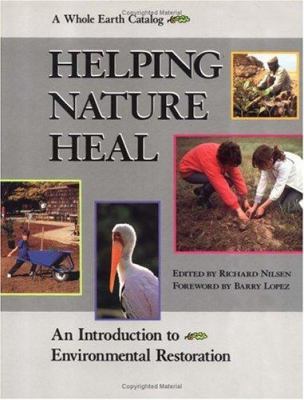 Helping Nature Heal: A Whole Earth Catalog 0898154251 Book Cover