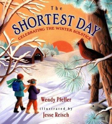 The Shortest Day: Celebrating the Winter Solstice 0525469680 Book Cover