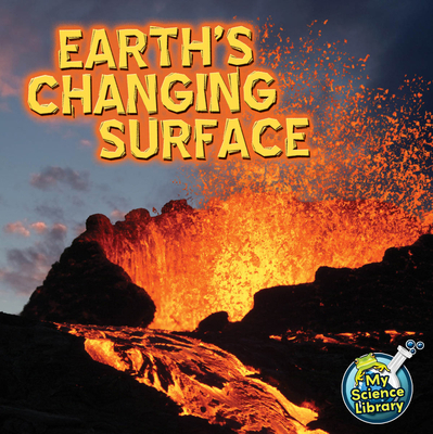 Earth's Changing Surface 1617419389 Book Cover