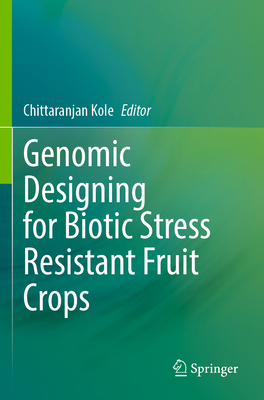 Genomic Designing for Biotic Stress Resistant F... 3030918041 Book Cover