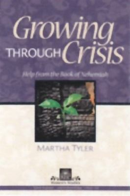 Growing through Crisis: Help from the Book of N... 1594029954 Book Cover