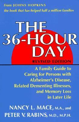 The 36-Hour Day: A Family Guide to Caring for P... 0801840341 Book Cover