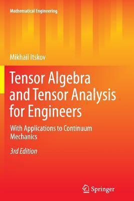 Tensor Algebra and Tensor Analysis for Engineer... 3642448186 Book Cover