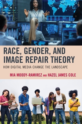 Race, Gender, and Image Repair Theory: How Digi... 1498568637 Book Cover