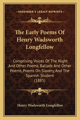 The Early Poems Of Henry Wadsworth Longfellow: ... 1165796511 Book Cover