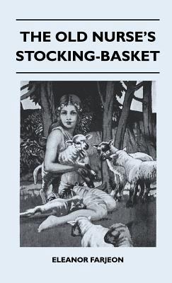 The Old Nurse's Stocking-Basket 1446511715 Book Cover