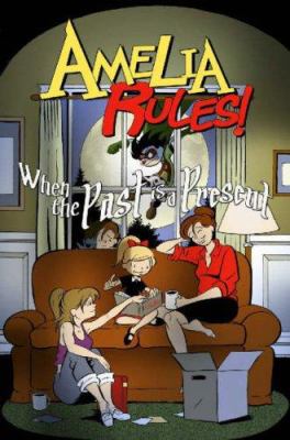 Amelia Rules! 4: When the Past Is a Present 0971216983 Book Cover
