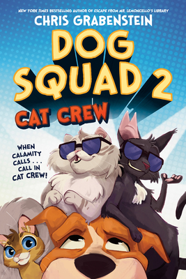 Dog Squad 2: Cat Crew 0593480880 Book Cover