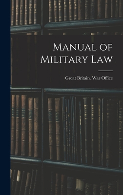 Manual of Military Law 1016726139 Book Cover