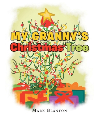 My Granny's Christmas Tree B0DJCLLJ4R Book Cover