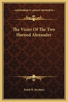 The Vizier Of The Two Horned Alexander 116923481X Book Cover