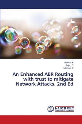 An Enhanced ABR Routing with trust to mitigate ... 6208483581 Book Cover