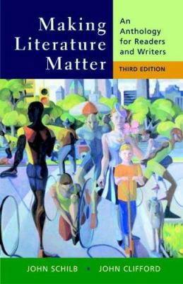 Making Literature Matter: An Anthology for Read... 0312436114 Book Cover
