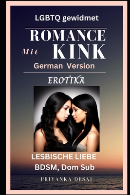 ROMANCE mit KINK - LGBTQ EROTIKA: LESBISCHE LIE... [German] B0CWXR26M2 Book Cover