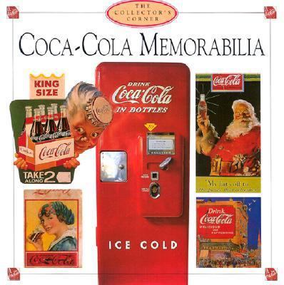 Coca-Cola Memorabilia (The Collector's Corner) 1577172116 Book Cover