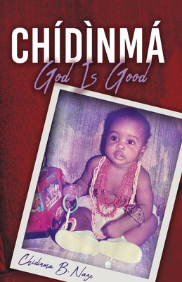 Chidinma - God Is Good B0DHM7DM3C Book Cover