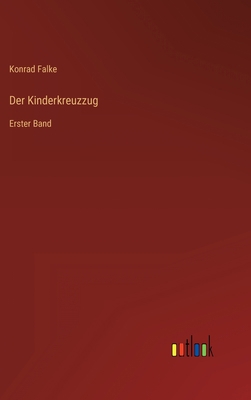 Der Kinderkreuzzug: Erster Band [German] 3368498835 Book Cover