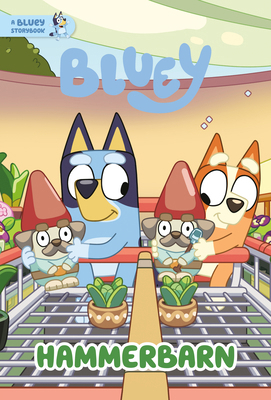 Hammerbarn: A Bluey Storybook 0593891473 Book Cover