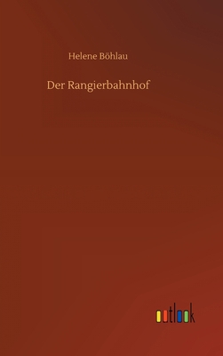 Der Rangierbahnhof [German] 3752405864 Book Cover