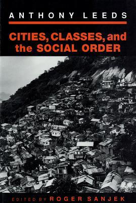 Cities, Classes, and the Social Order 0801429579 Book Cover