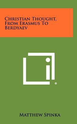 Christian Thought, from Erasmus to Berdyaev 1258425653 Book Cover