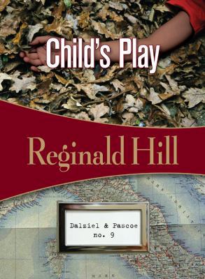 Child's Play: Dalziel & Pascoe #9 1934609617 Book Cover