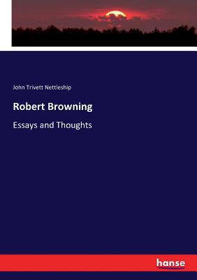 Robert Browning: Essays and Thoughts 333713890X Book Cover