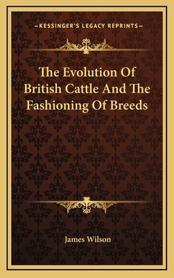 The Evolution of British Cattle and the Fashion... 1163835269 Book Cover