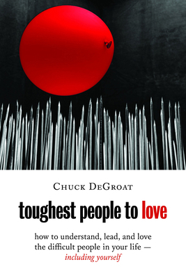 Toughest People to Love: How to Understand, Lea... 0802871437 Book Cover