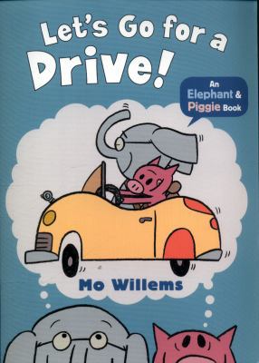 Let's Go for a Drive! (Elephant and Piggie) [Pa... 1406373575 Book Cover