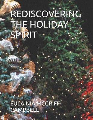 Rediscovering the Holiday Spirit: Book#3 B0DPHVR5WK Book Cover