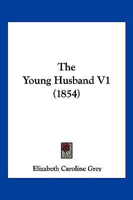 The Young Husband V1 (1854) 1120939445 Book Cover
