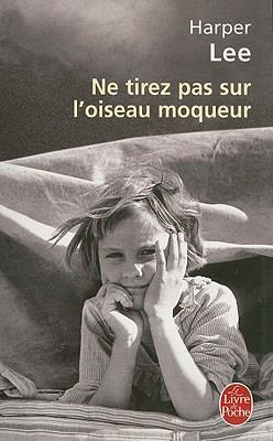 Ne Tirez Pas Sur l'Oiseau Moqueur [French] 2253115843 Book Cover