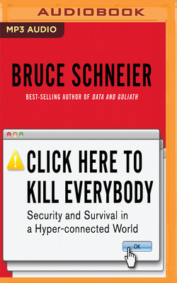 Click Here to Kill Everybody: Security and Surv... 1721390049 Book Cover