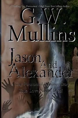 Jason and Alexander A Gay Paranormal Love Story... 1684185378 Book Cover