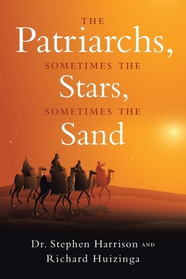 The Patriarchs: Sometimes the Stars, Sometimes ... 1950955648 Book Cover