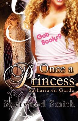 Once a Princess (Sasharia En Garde) 160504170X Book Cover