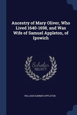 Ancestry of Mary Oliver, Who Lived 1640-1698, a... 1376388537 Book Cover