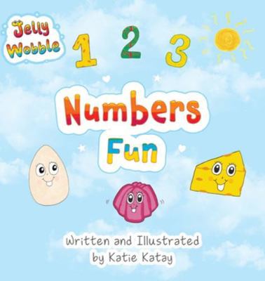 Numbers Fun: A Jelly Wobble Early Learning Book 1991194935 Book Cover