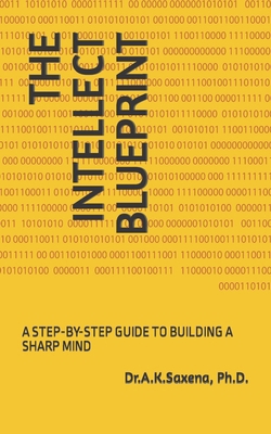 The Intellect Blueprint: A Step-By-Step Guide t... B0CN77WV1K Book Cover