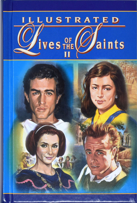 Illustrated Lives of the Saints II for Every Da... 0899429483 Book Cover