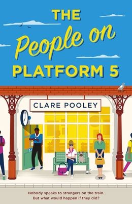 The People on Platform 5: A feel-good and uplif... 1787631818 Book Cover