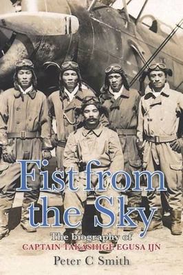 Fist from the Sky: The Biography of Captain Tak... 0859791173 Book Cover