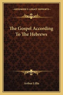 The Gospel According To The Hebrews 1162862335 Book Cover