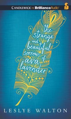 The Strange and Beautiful Sorrows of Ava Lavender 1480583766 Book Cover