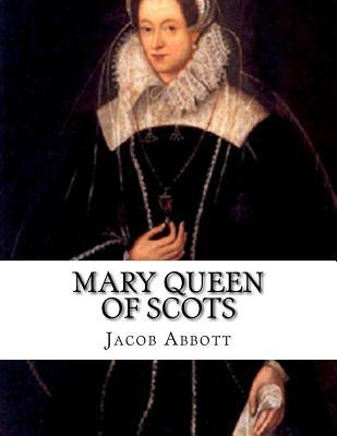 Mary Queen of Scots 153063914X Book Cover