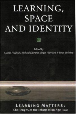 Learning, Space and Identity 0761969381 Book Cover